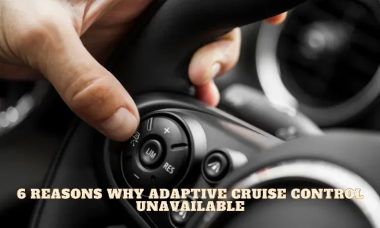 Adaptive Cruise Control Unavailable