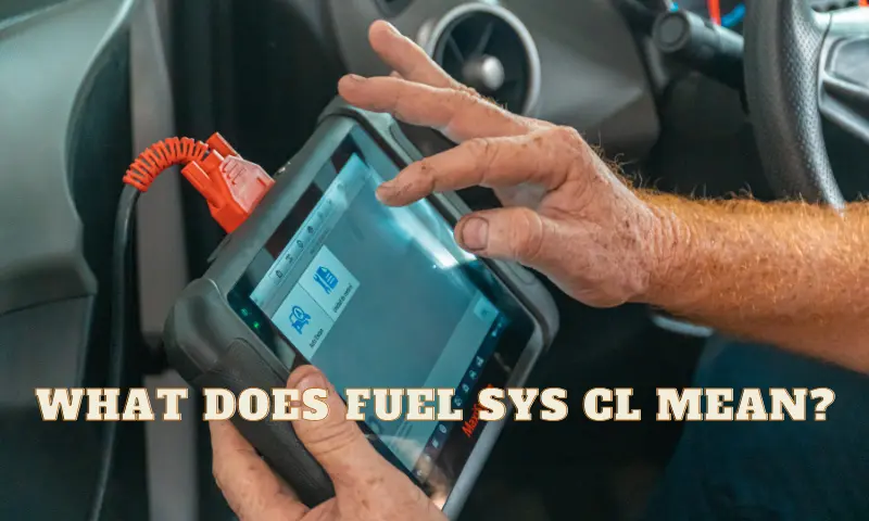 what-does-fuel-sys-1-cl-mean-explained-daily-car-tips