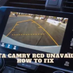 Toyota Camry RCD unavailable