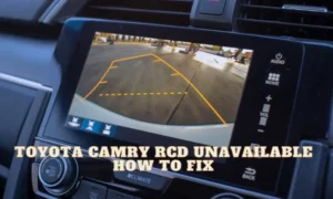 Toyota Camry RCD unavailable