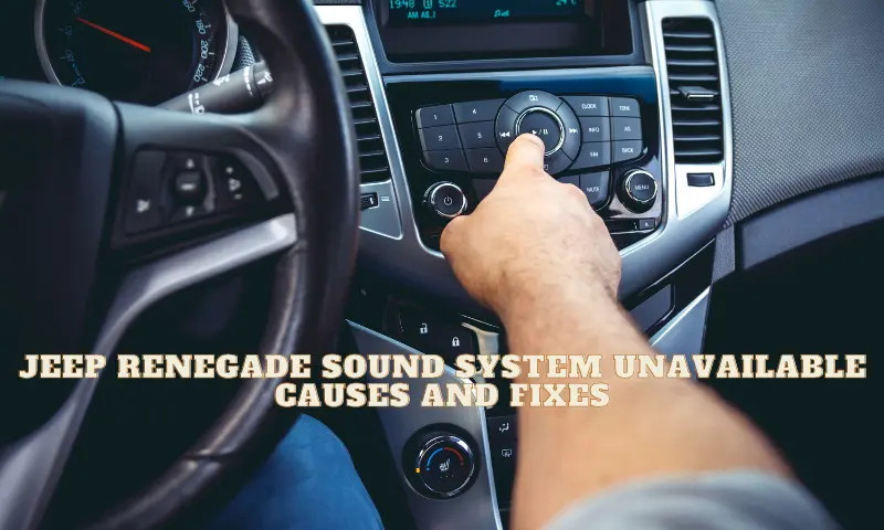 Jeep Renegade Sound System Unavailable