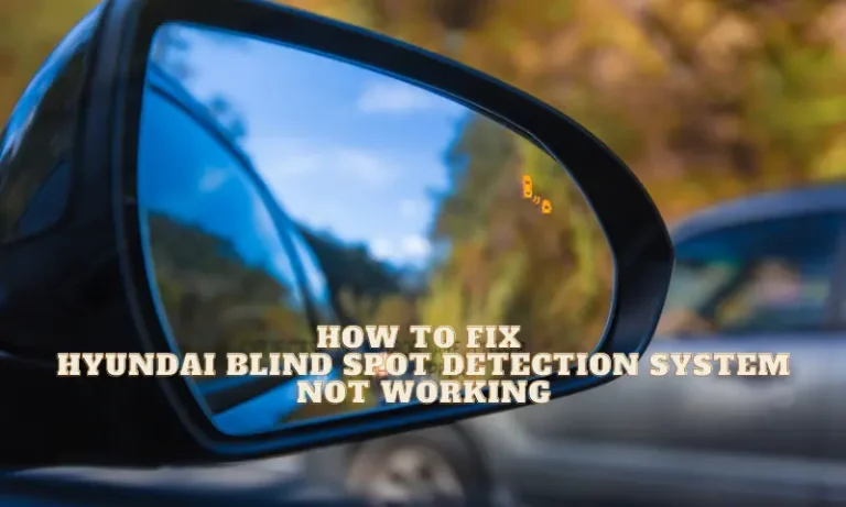 Hyundai Blind Spot Detection System Not Working