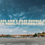 SunPass and E-Pass Double Charge