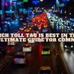 Which Toll Tag Is Best in Texas